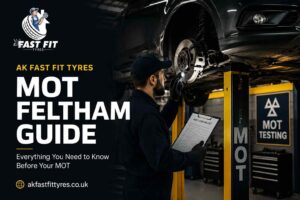 A mot and service poster of AK Fast Fit tyres garage in Feltham